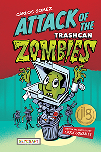 Cover Art for Carlos Gomez: Attack of the Trashcan Zombies (Book 2)