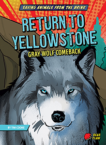 Cover Art for Return to Yellowstone: Gray Wolf Comeback