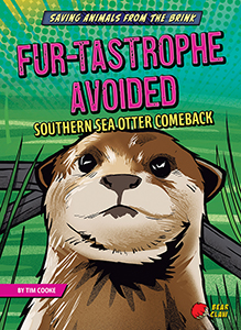 Cover Art for Fur-tastrophe Avoided: Southern Sea Otter Comeback