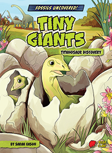 Cover Art for Tiny Giants: Titanosaur Discovery