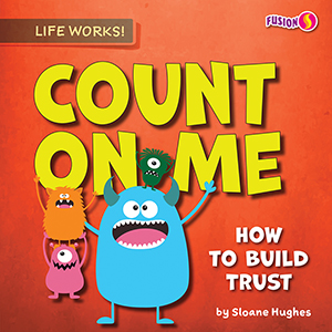 Cover Art for Count on Me: How to Build Trust