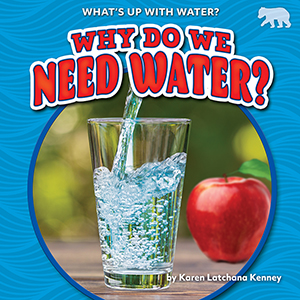 Cover Art for Why Do We Need Water?