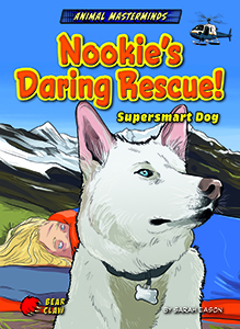 Cover Art for Nookie's Daring Rescue!: Supersmart Dog