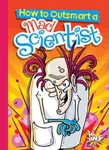 Cover Art for How to Outsmart a Mad Scientist