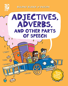 Cover Art for Adjectives, Adverbs, and Other Parts of Speech