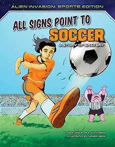 Cover Art for All Signs Point to Soccer: A Story of Bravery