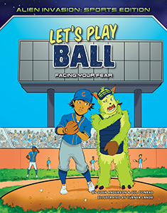 Cover Art for Let's Play Ball: Facing Your Fear