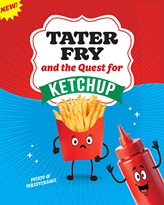 Cover Art for Tater Fry and the Quest for Ketchup: Potato of Perseverance