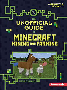 Cover Art for The Unofficial Guide to Minecraft Mining and Farming