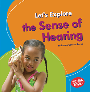 Cover Art for Let's Explore the Sense of Hearing