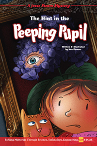 Cover Art for The Hint in the Peeping Pupil: Solving Mysteries Through Science, Technology, Engineering, Art & Math