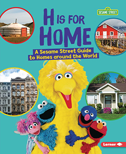 Cover Art for H Is for Home: A Sesame Street® Guide to Homes Around the World