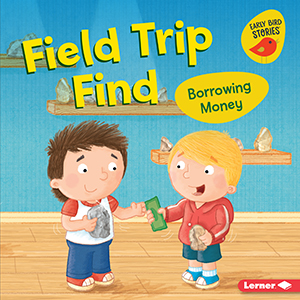 Cover Art for Field Trip Find: Borrowing Money