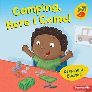 Cover Art for Camping, Here I Come!: Keeping a Budget