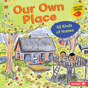 Cover Art for Our Own Place: All Kinds of Homes
