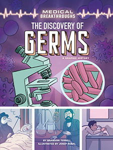 Cover Art for The Discovery of Germs: A Graphic History