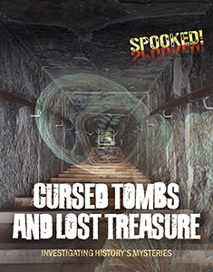 Cover Art for Cursed Tombs and Lost Treasure: Investigating History's Mysteries