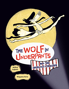 Cover Art for The Wolf in Underpants and the Hazelnut-Cracker