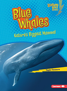 Cover Art for Blue Whales: Nature's Biggest Mammal