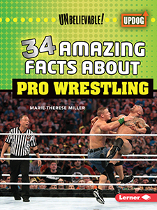 Cover Art for 34 Amazing Facts about Pro Wrestling