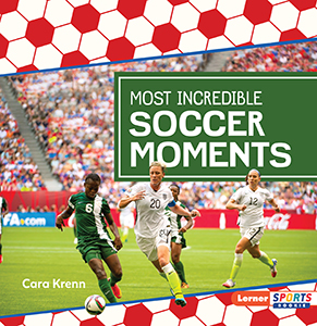Cover Art for Most Incredible Soccer Moments