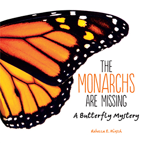 Cover Art for The Monarchs Are Missing: A Butterfly Mystery