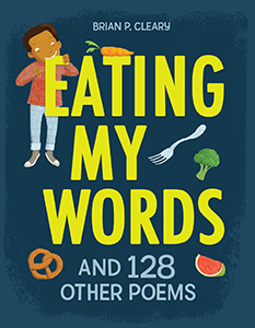 Cover Art for Eating My Words: And 128 Other Poems