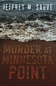 Cover Art for Murder at Minnesota Point: Unraveling the captivating mystery of a long-forgotten true crime