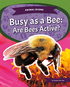 Cover Art for Busy as a Bee: Are Bees Active?