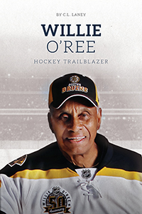 Cover Art for Willie O'Ree: Hockey Trailblazer