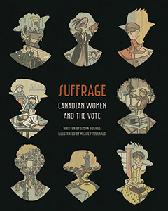 Cover Art for Suffrage: Canadian Women and the Vote