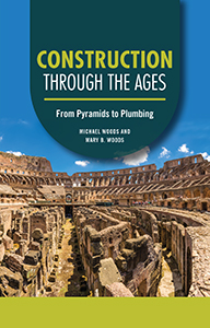 Cover Art for Construction through the Ages: From Pyramids to Plumbing